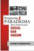 Pergeseran Paradigma dalam Kajian-kajian Sosial dan Hukum